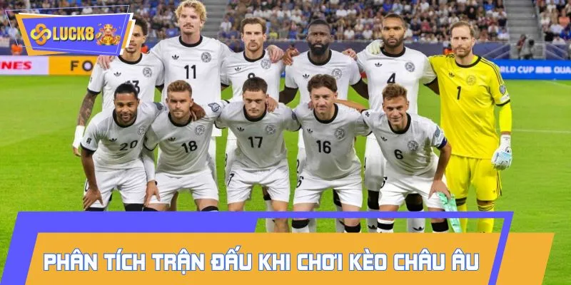 Chú ý các dữ liệu trong trận đấu khi đặt kèo châu Âu